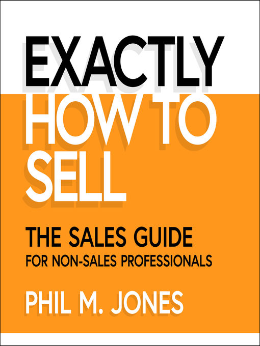 Title details for Exactly How to Sell by Phil M. Jones - Wait list